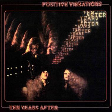 Ten Years After -  Positive Vibrations